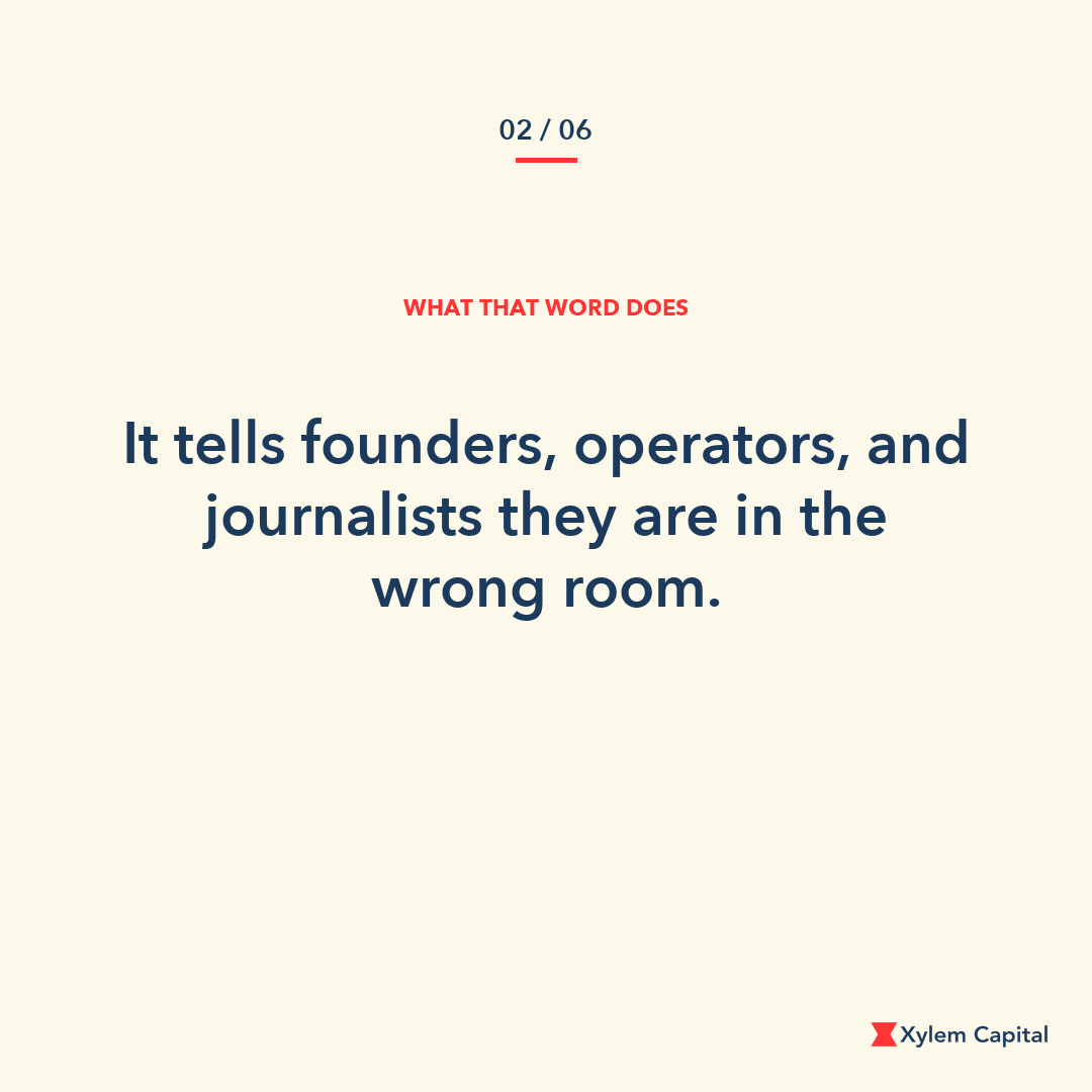 It tells founders, operators, and journalists they are in the wrong room.